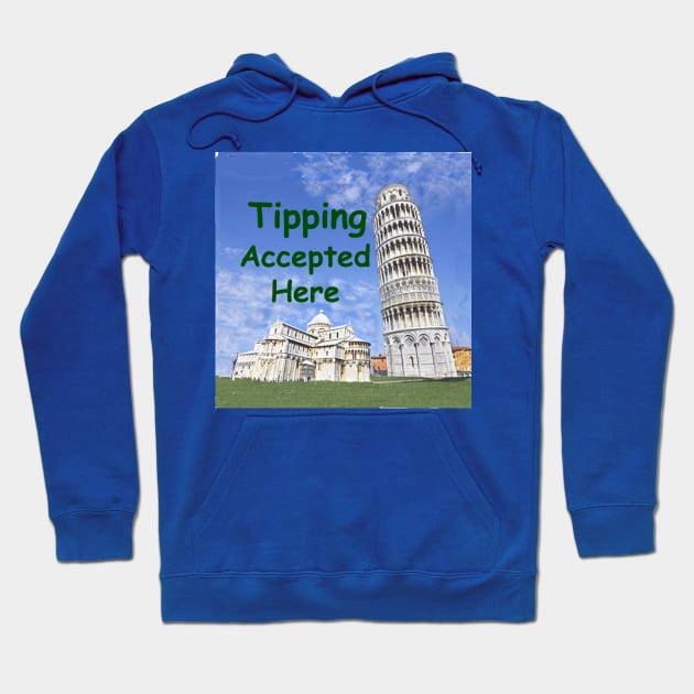 Tipping accepted here Hoodie by Rick Post